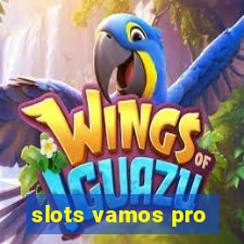 slots vamos pro